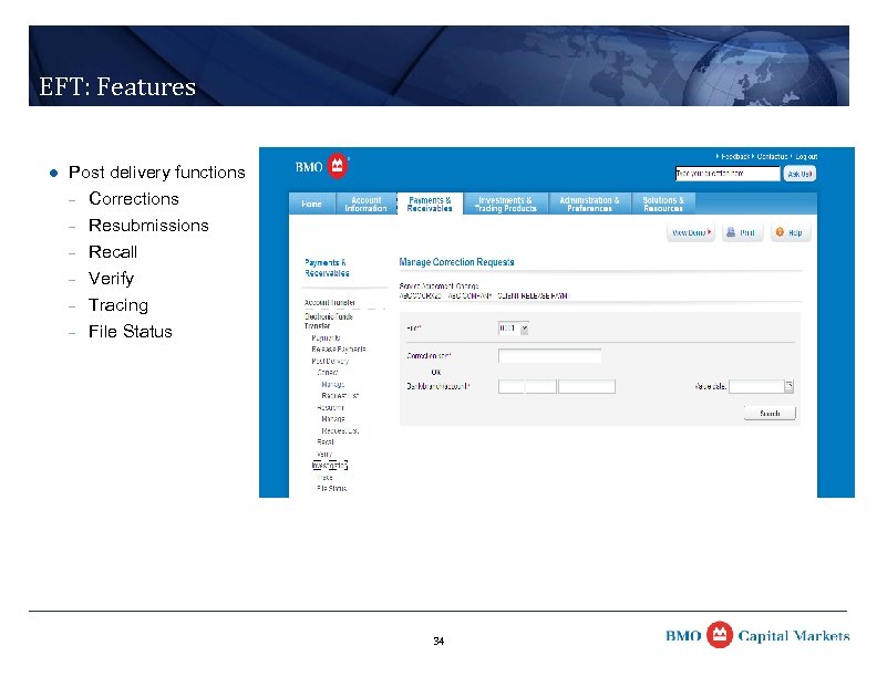 EFT: Features l Post delivery functions – Corrections – Resubmissions – Recall – Verify