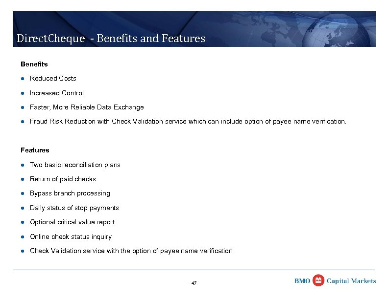 Direct. Cheque - Benefits and Features Benefits l Reduced Costs l Increased Control l