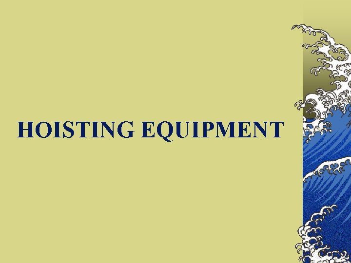 HOISTING EQUIPMENT 