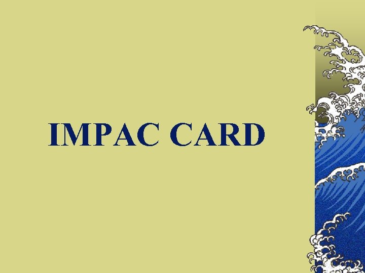 IMPAC CARD 