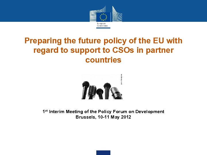Preparing the future policy of the EU with regard to support to CSOs in