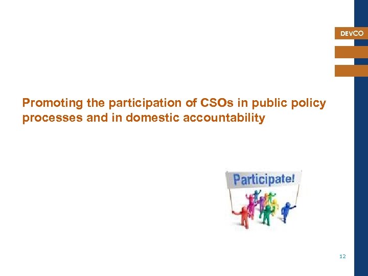 DEVCO Promoting the participation of CSOs in public policy processes and in domestic accountability