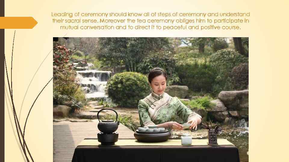 Leading of ceremony should know all of steps of ceremony and understand their sacral
