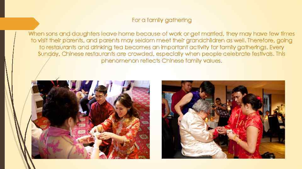 For a family gathering When sons and daughters leave home because of work or