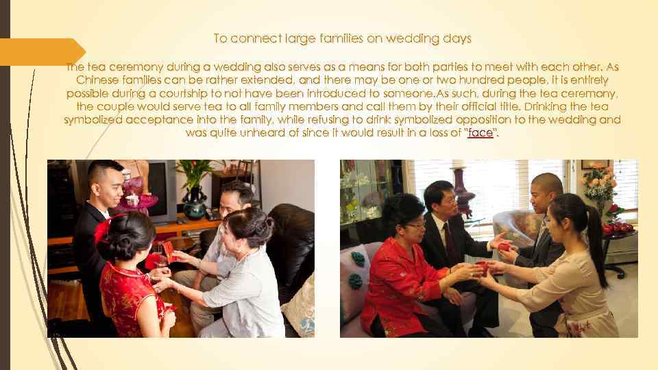 To connect large families on wedding days The tea ceremony during a wedding also