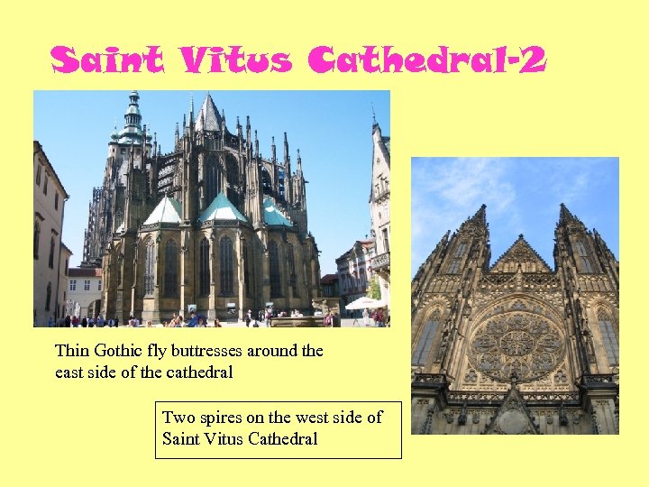 Saint Vitus Cathedral-2 Thin Gothic fly buttresses around the east side of the cathedral