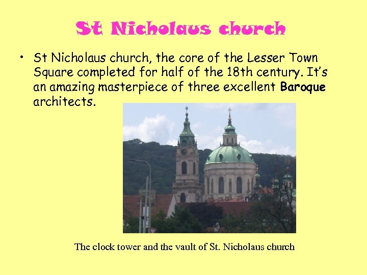 St Nicholaus church • St Nicholaus church, the core of the Lesser Town Square