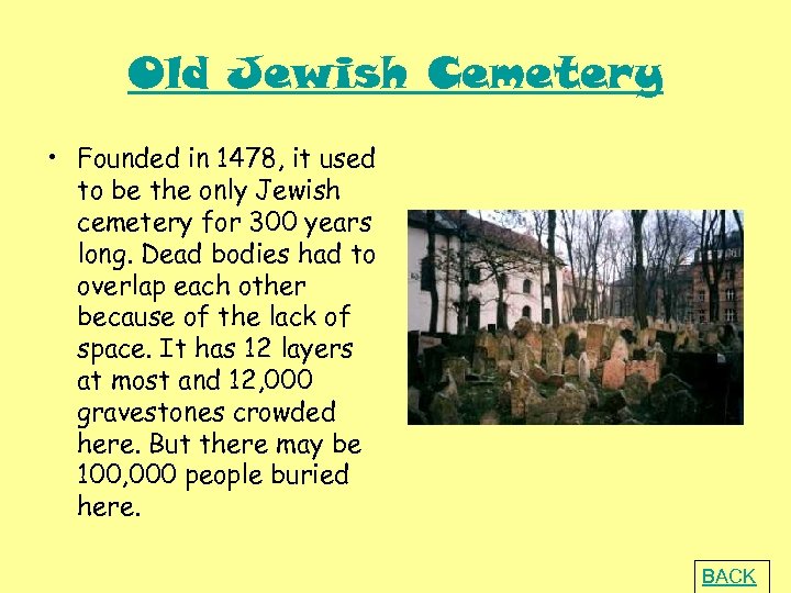 Old Jewish Cemetery • Founded in 1478, it used to be the only Jewish