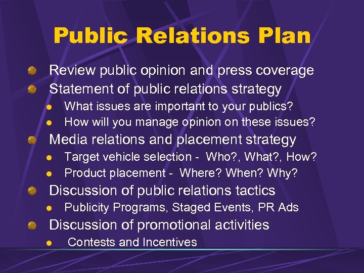 Public Relations Plan Review public opinion and press coverage Statement of public relations strategy