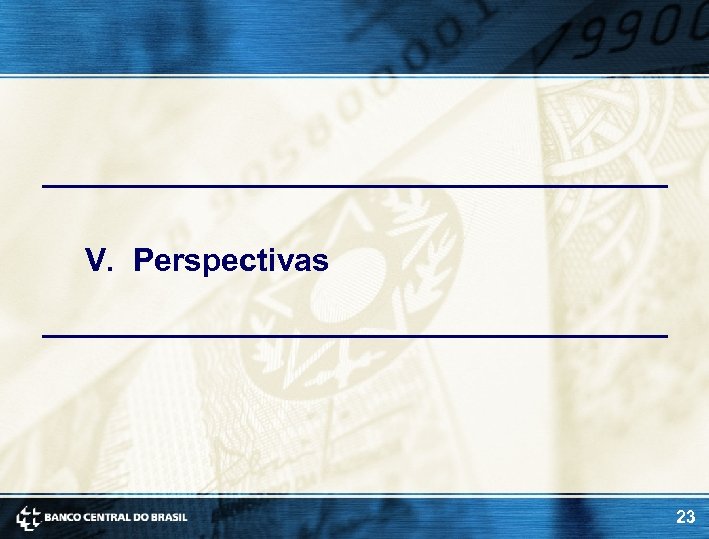 V. Perspectivas 23 