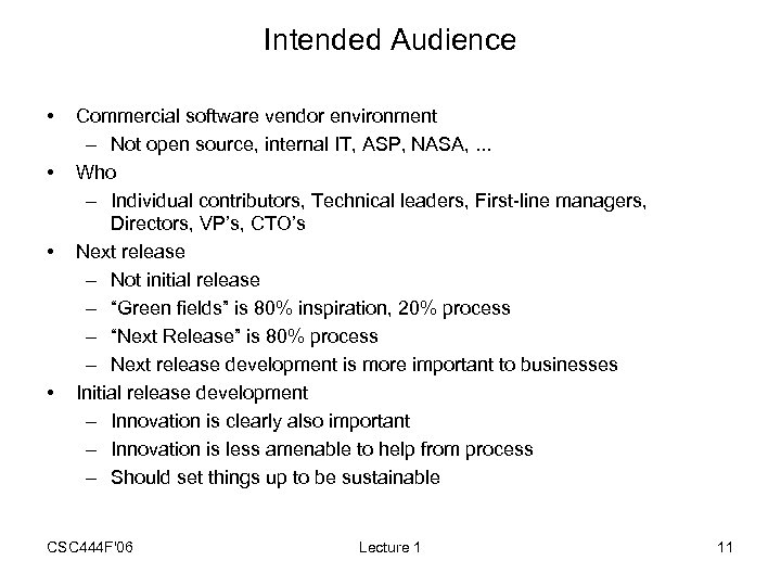 Intended Audience • • Commercial software vendor environment – Not open source, internal IT,