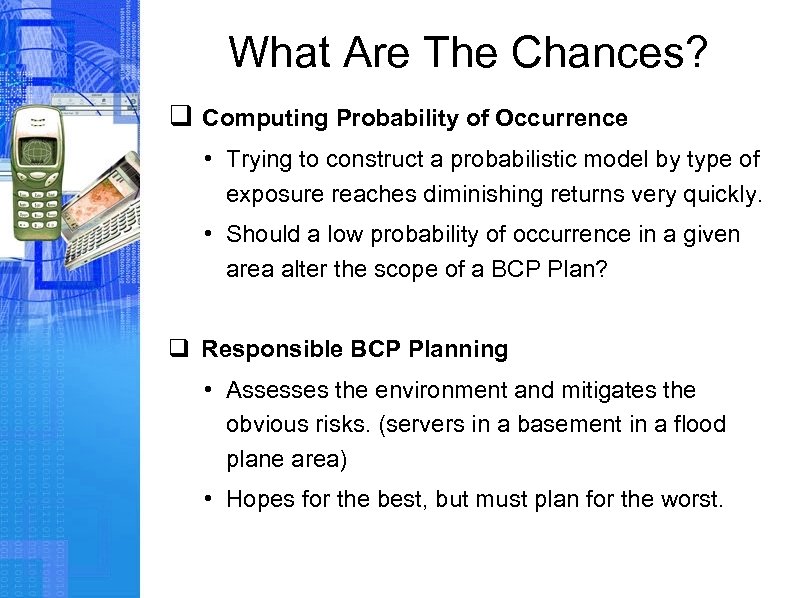 What Are The Chances? q Computing Probability of Occurrence • Trying to construct a