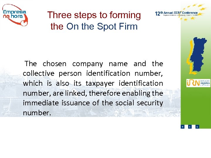 Three steps to forming the On the Spot Firm The chosen company name and