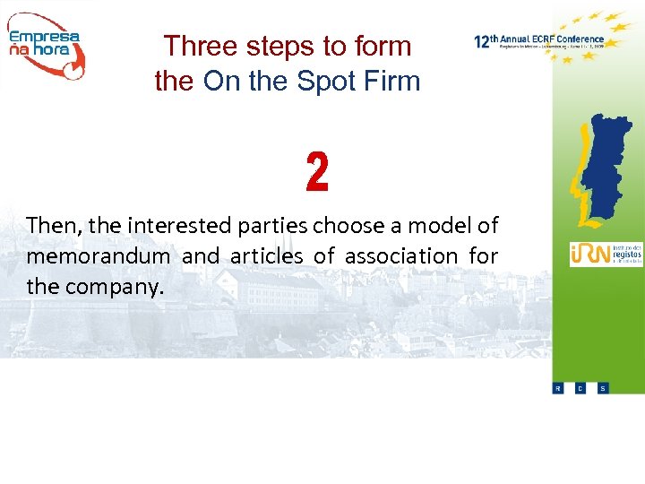 Three steps to form the On the Spot Firm Then, the interested parties choose