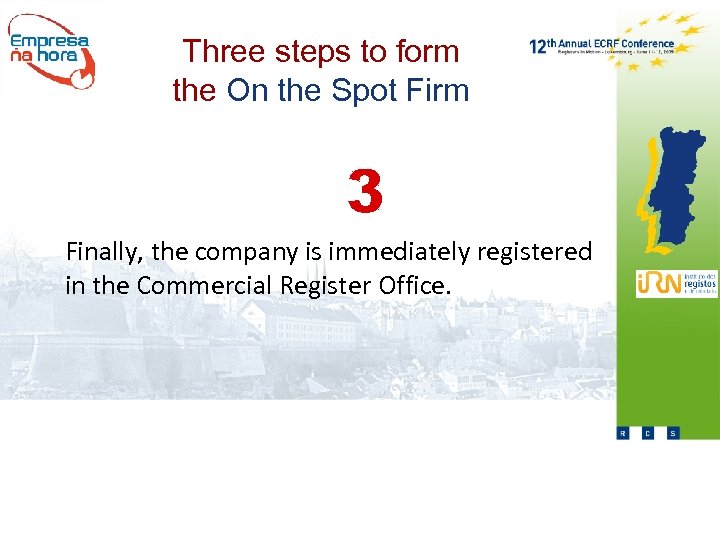 Three steps to form the On the Spot Firm Finally, the company is immediately