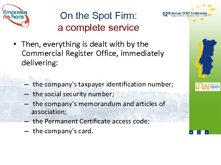 On the Spot Firm: a complete service • Then, everything is dealt with by