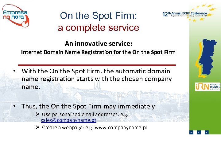 On the Spot Firm: a complete service An innovative service: Internet Domain Name Registration