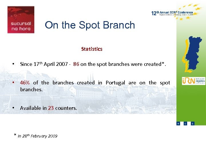 On the Spot Branch Statistics • Since 17 th April 2007 - 86 on