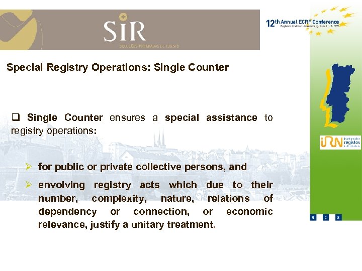 Special Registry Operations: Single Counter q Single Counter ensures a special assistance to registry