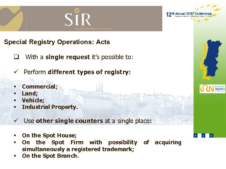 Special Registry Operations: Acts q With a single request it’s possible to: ü Perform