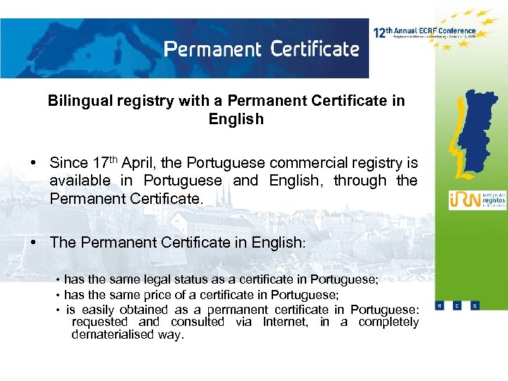 Bilingual registry with a Permanent Certificate in English • Since 17 th April, the