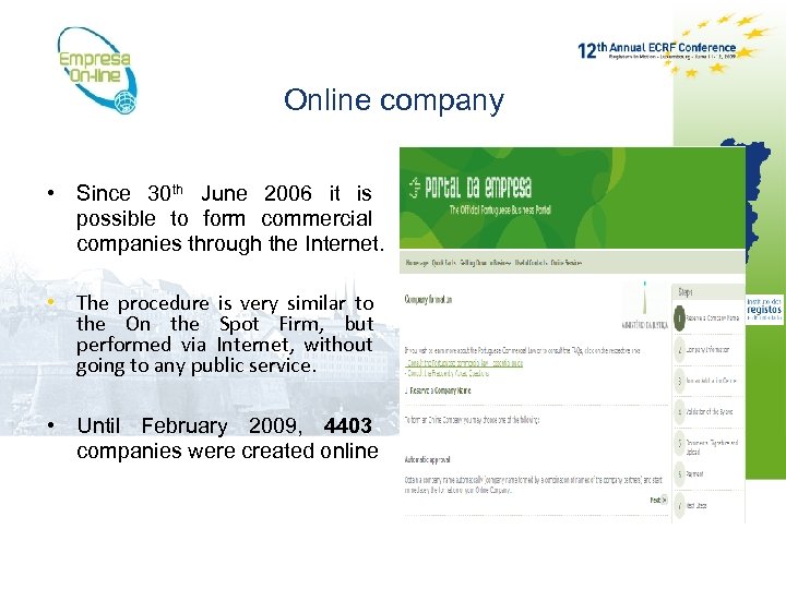 Online company • Since 30 th June 2006 it is possible to form commercial