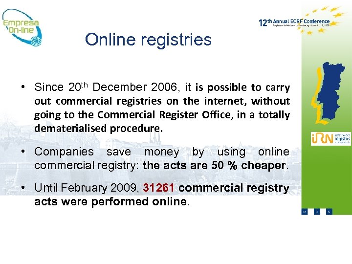 Online registries • Since 20 th December 2006, it is possible to carry out