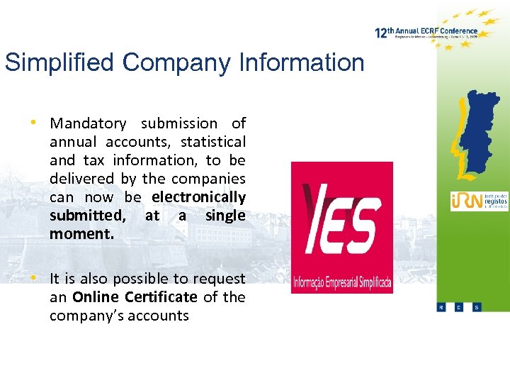 Simplified Company Information • Mandatory submission of annual accounts, statistical and tax information, to