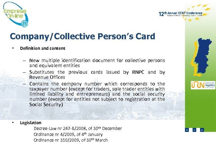 Company/Collective Person’s Card • Definition and content – New multiple identification document for collective