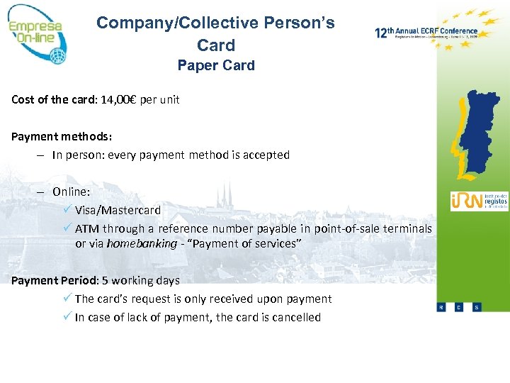 Company/Collective Person’s Card Paper Card Cost of the card: 14, 00€ per unit Payment