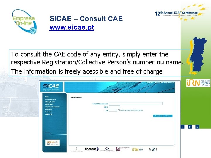 SICAE – Consult CAE www. sicae. pt To consult the CAE code of any