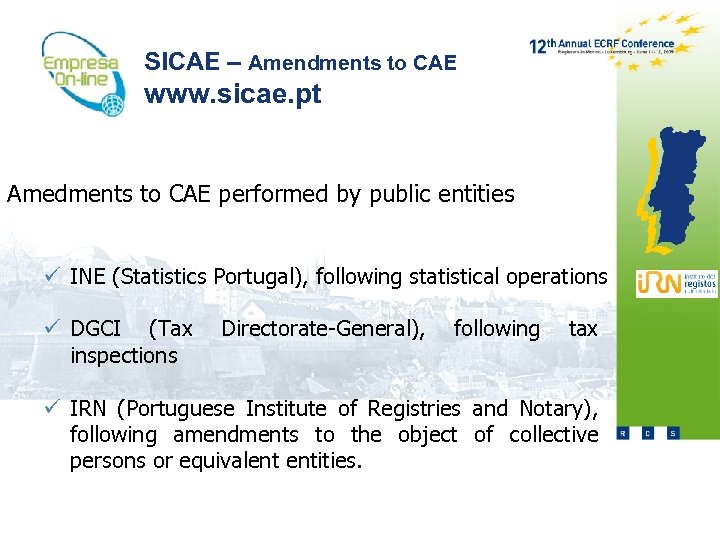 SICAE – Amendments to CAE www. sicae. pt Amedments to CAE performed by public