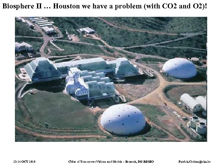 Biosphere II … Houston we have a problem (with CO 2 and O 2)!