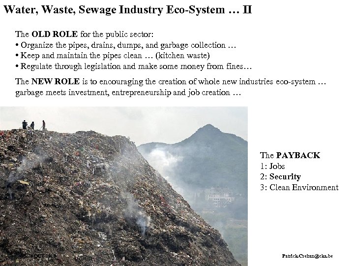 Water, Waste, Sewage Industry Eco-System … II The OLD ROLE for the public sector: