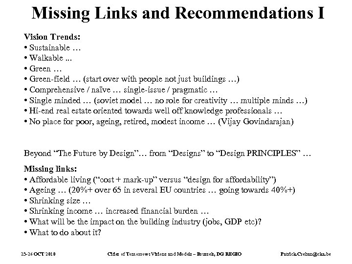 Missing Links and Recommendations I Vision Trends: • Sustainable … • Walkable. . .