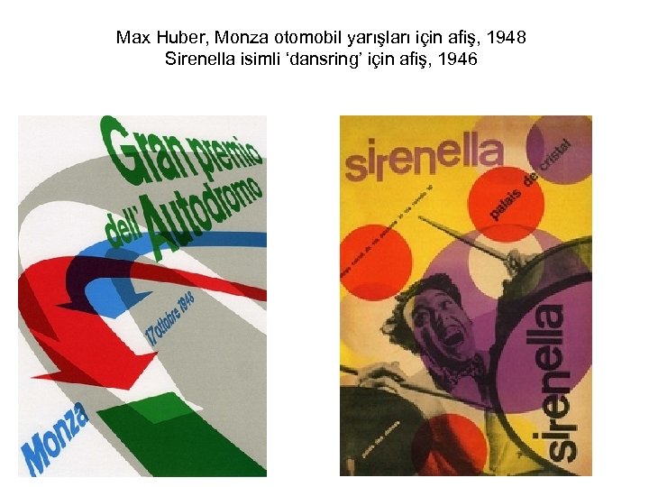 Max Huber, Monza otomobil yarışları için afiş, 1948 Sirenella isimli ‘dansring’ için afiş, 1946