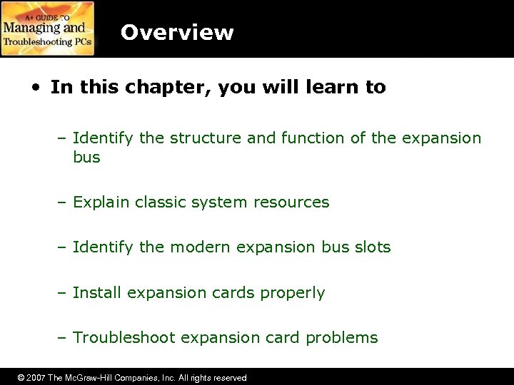 Overview • In this chapter, you will learn to – Identify the structure and