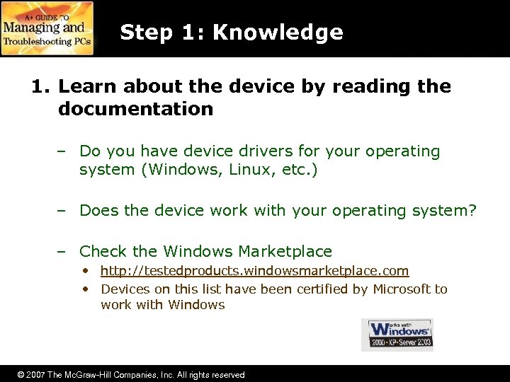 Step 1: Knowledge 1. Learn about the device by reading the documentation – Do