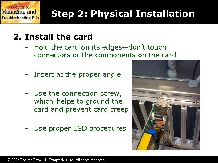 Step 2: Physical Installation 2. Install the card – Hold the card on its