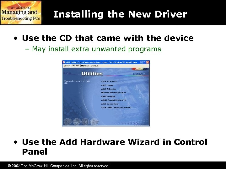 Installing the New Driver • Use the CD that came with the device –