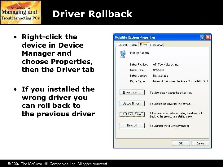 Driver Rollback • Right-click the device in Device Manager and choose Properties, then the