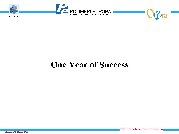 SYNAPSIS O POLIMERICARBIDE VENTURE EUROPA AN ENICHEM | UNION ra One Year of Success