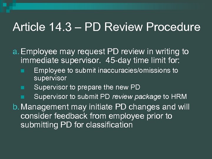 Article 14. 3 – PD Review Procedure a. Employee may request PD review in