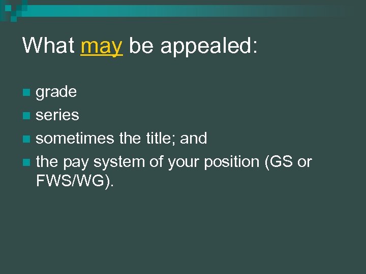 What may be appealed: grade n series n sometimes the title; and n the