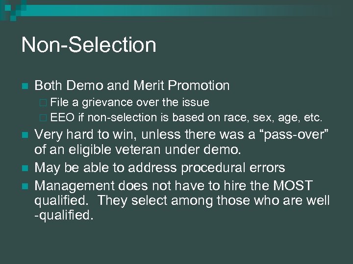 Non-Selection n Both Demo and Merit Promotion ¨ File a grievance over the issue