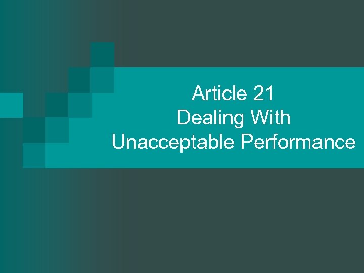 Article 21 Dealing With Unacceptable Performance 