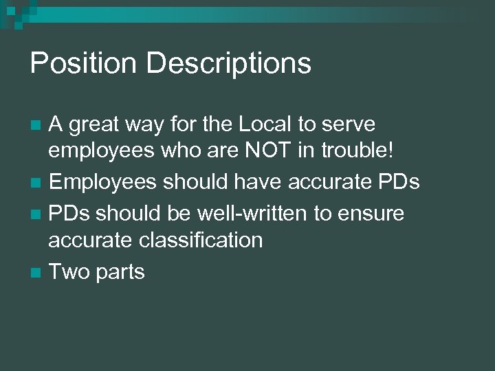 Position Descriptions A great way for the Local to serve employees who are NOT