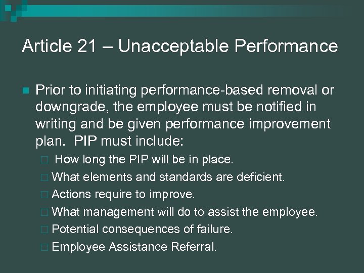 Article 21 – Unacceptable Performance n Prior to initiating performance-based removal or downgrade, the