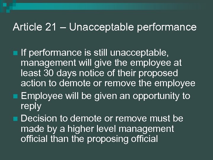 Article 21 – Unacceptable performance If performance is still unacceptable, management will give the
