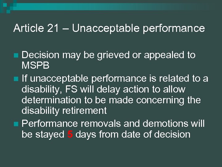 Article 21 – Unacceptable performance Decision may be grieved or appealed to MSPB n